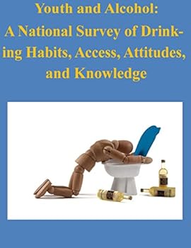 Paperback Youth and Alcohol: A National Survey of Drink-ing Habits, Access, Attitudes, and Knowledge Book