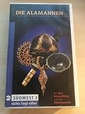  Die Alamannen: Die Barbaren ziehen im Land umher - Aus der Frühzeit. Kriegergürtel, Kämme und Keramik - Herrschaft und Handwerk. Im Zeichen des Kreuzes - Die Alamannen und das Christentum [VHS]