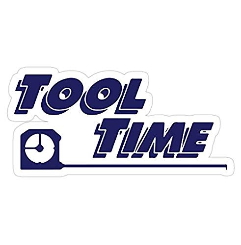 Tool Time Decal Sticker - Sticker Graphic - Auto, Wall, Laptop, Cell, Truck Sticker for Windows, Cars, Trucks