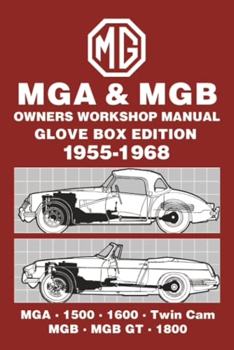 MGA and MGB Owners Workshop Manual Glovebox Edition 1955-1968: Owners Manual