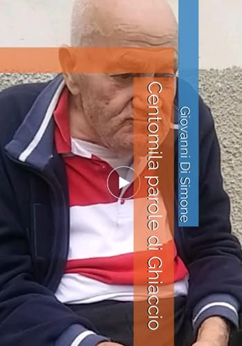 Centomila parole di Ghiaccio (Italian Edition)