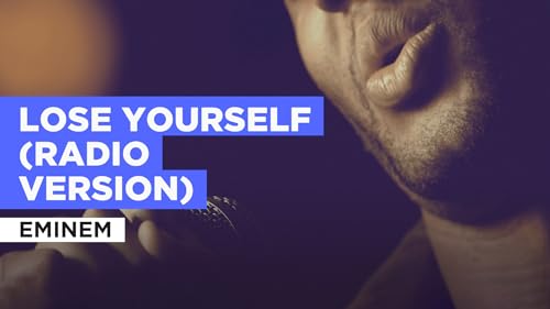 Lose Yourself (Radio Version) no estilo de Eminem