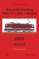 Sammler-Katalog Piko TT Loks + Wagen 2025 Farbversion: Band 6 (German Edition) B0F66Q7G6R Book Cover