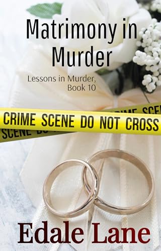 Matrimony in Murder: Lessons in Murder, Book 10
