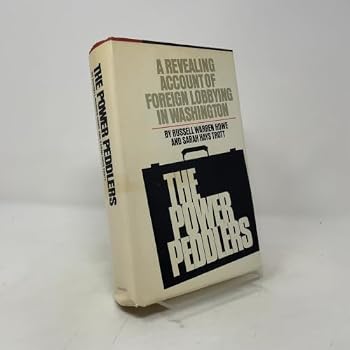 Hardcover The power peddlers: How lobbyists mold American's foreign policy Book