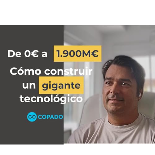 Federico Larsen: De 0 a Unicornio de +1.900M&euro; con Copado