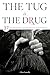 The Tug Is the Drug