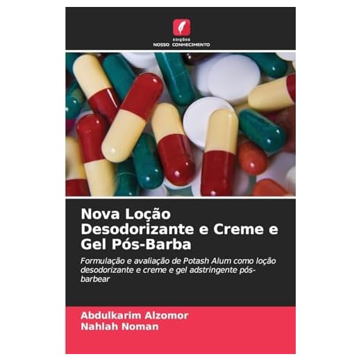 Nova Loção Desodorizante e Creme e Gel Pós-Barba: Formulação e avaliação de Potash Alum como loção desodorizante e creme e gel adstringente pós-barbear