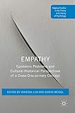 Empathy: Epistemic Problems and Cultural-Historical Perspectives of a Cross-Disciplinary Concept (Palgrave Studies in the Theory and History of Psychology)