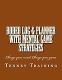 Rodeo Log & Planner: with Mental Game Strategies