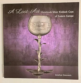 Paperback A Lost Art Handmade Silver Kiddush Cups of Eastern Europe Book