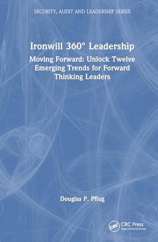 Ironwill 360° Leadership (Security, Audit and Leadership Series)