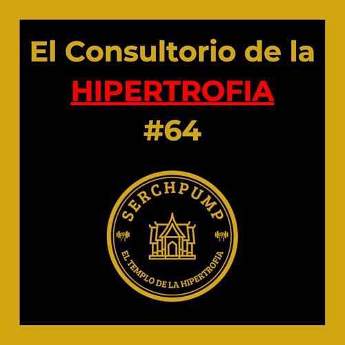 Sobrecarga Progresiva para Ganar Masa Muscular / RIR - RPE para Hipertrofia Muscular | El Consultorio de la Hipertrofia #64