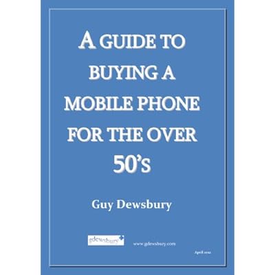 A GUIDE TO BUYING A MOBILE PHONE FOR THE OVER 50&rsquo;S