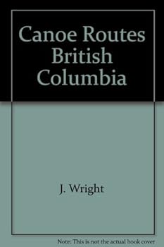 Paperback Canoe Routes British Columbia Book