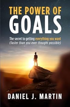 Paperback The power of goals: The secret to getting everything you want (The Power is Within You) Book