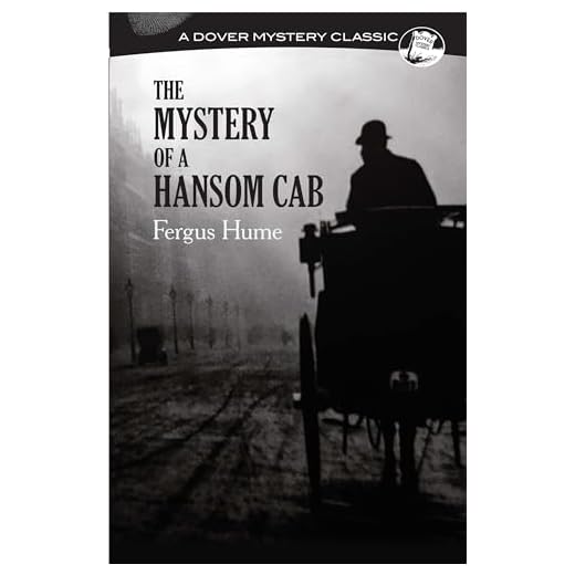 The Mystery of a Hansom Cab (Dover Mystery Classics)