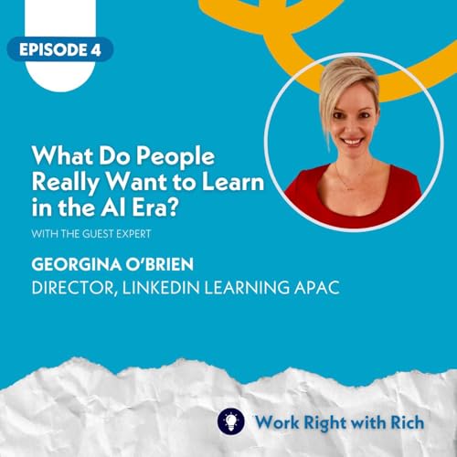 Ep. 4 | What Do People Really Want to Learn in the AI Era? with Georgina O'Brien