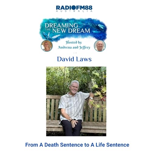 David Laws (Ep4): Death Sentence to Miracle Healing with Harold | Dreaming The New Dream