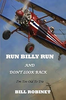 Paperback Run Billy Run and Don't Look Back: I'm Too Old To Die Book