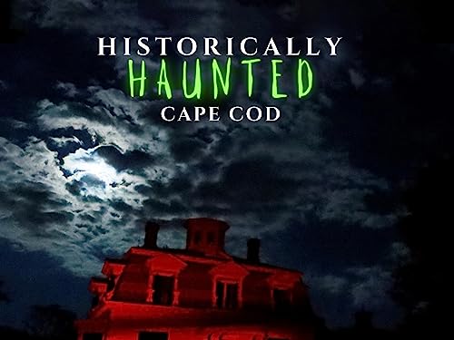 Historically Haunted Cape Cod