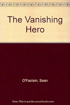 The Vanishing Hero: The Hero in the Modern Novel