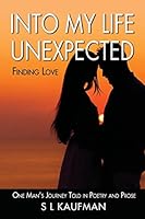 Into My Life Unexpected Finding Love 1540505227 Book Cover