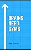  Brains Need Gyms - 12 (English Edition)
