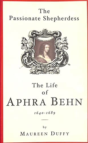 Passionate Shepherdess: the life of Aphra Behn, 1640-89