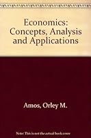Economics: Concepts, Analysis, and Applications 0534069487 Book Cover