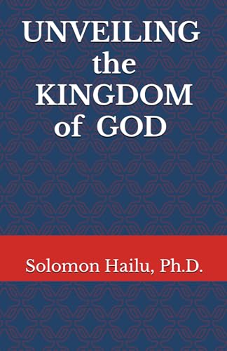 Unveiling the kingdom of God