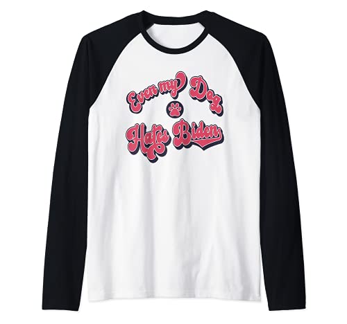 Anti-libéraux, mignon même mon chien déteste biden Manche Raglan