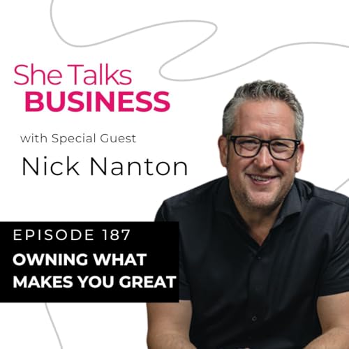 Ep. 187 - Owning What Makes You Great with Nick Nanton