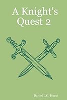 A Knight's Quest 2 1411646584 Book Cover