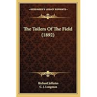 The Toilers Of The Field