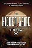 The Hidden Game of Baseball: A Revolutionary Approach to Baseball and Its Statistics