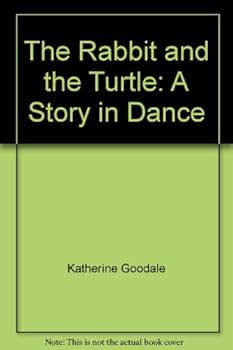 Paperback The Rabbit and the Turtle: A Story in Dance Book