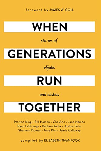When Generations Run Together: Stories of Elijahs and Elishas