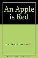 An Apple is Red. -La Manzana Es Roja B000ZGGE4K Book Cover