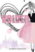 Volver a creer (Serie Volver nº 2)