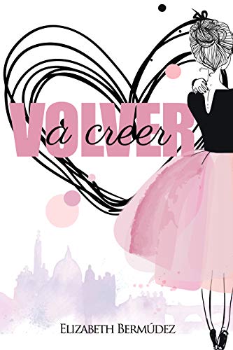 Volver a creer (Serie Volver nº 2)