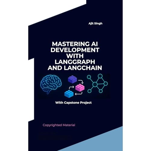 Mastering AI Development with LangGraph and LangChain Audiolibro Por Ajit Singh arte de portada
