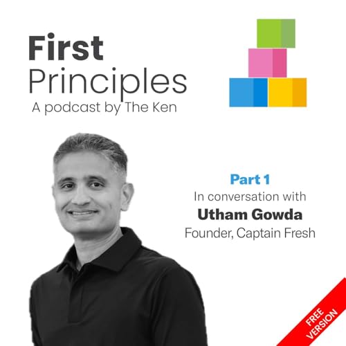 Part 1: Captain Fresh's Uttham Gowda on seafood as the world's last unorganised trillion-dollar industry, why undervaluation is a founder's superpower and his &ldquo;reverse career path&rdquo;