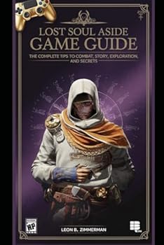 Lost Soul Aside Game Guide: The Complete Tips to Combat, Story, Exploration, and Secrets