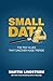 Small Data: The Tiny Clues That Uncover Huge Trends