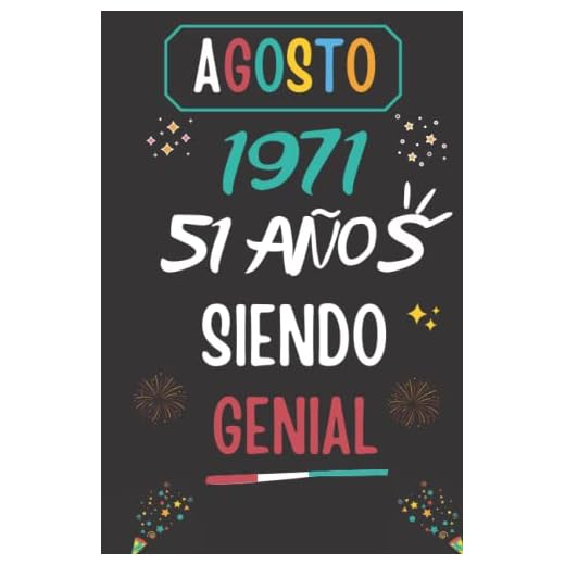 CUADERNO, AGOSTO 1971, 51 Años Siendo Genial: Regalo de 51 cumpleaños para mujeres y hombres, ideas de 51 cumpleaños... un cumpleaños... divertido, ... regalo de 51 cumpleaños para él/ella.