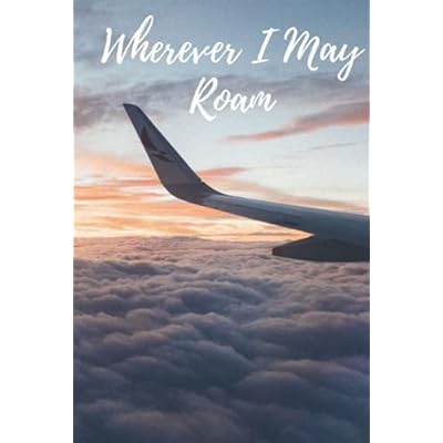 Wherever I May Roam: Travel Journal