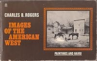 Images of the American West: Paintings and haiku 0890870101 Book Cover