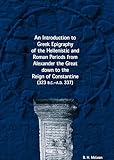 An Introduction to Greek Epigraphy of the Hellenistic and Roman Periods from Alexan