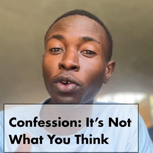 #164- What is confession